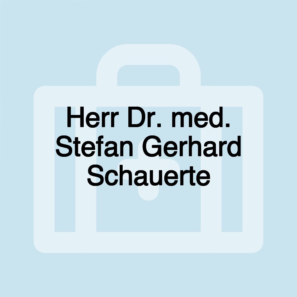 Herr Dr. med. Stefan Gerhard Schauerte