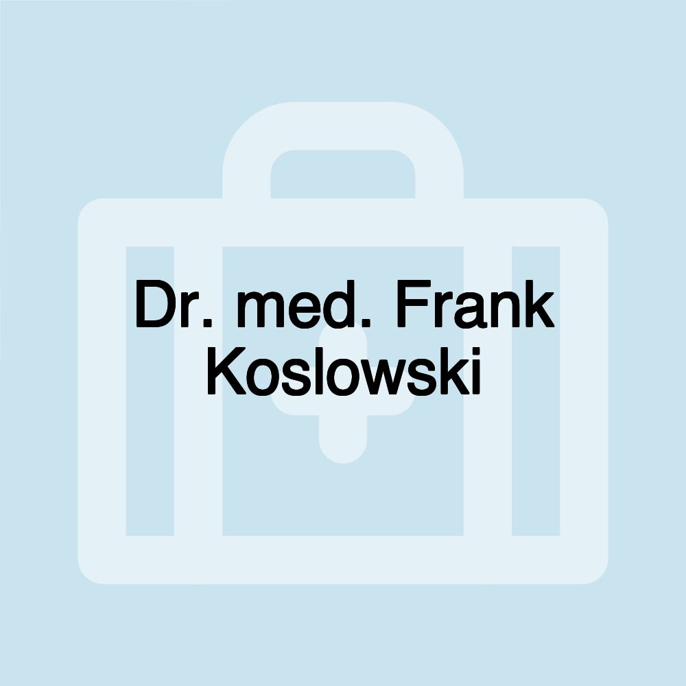 Dr. med. Frank Koslowski