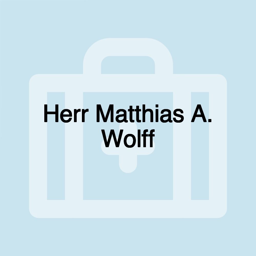 Herr Matthias A. Wolff