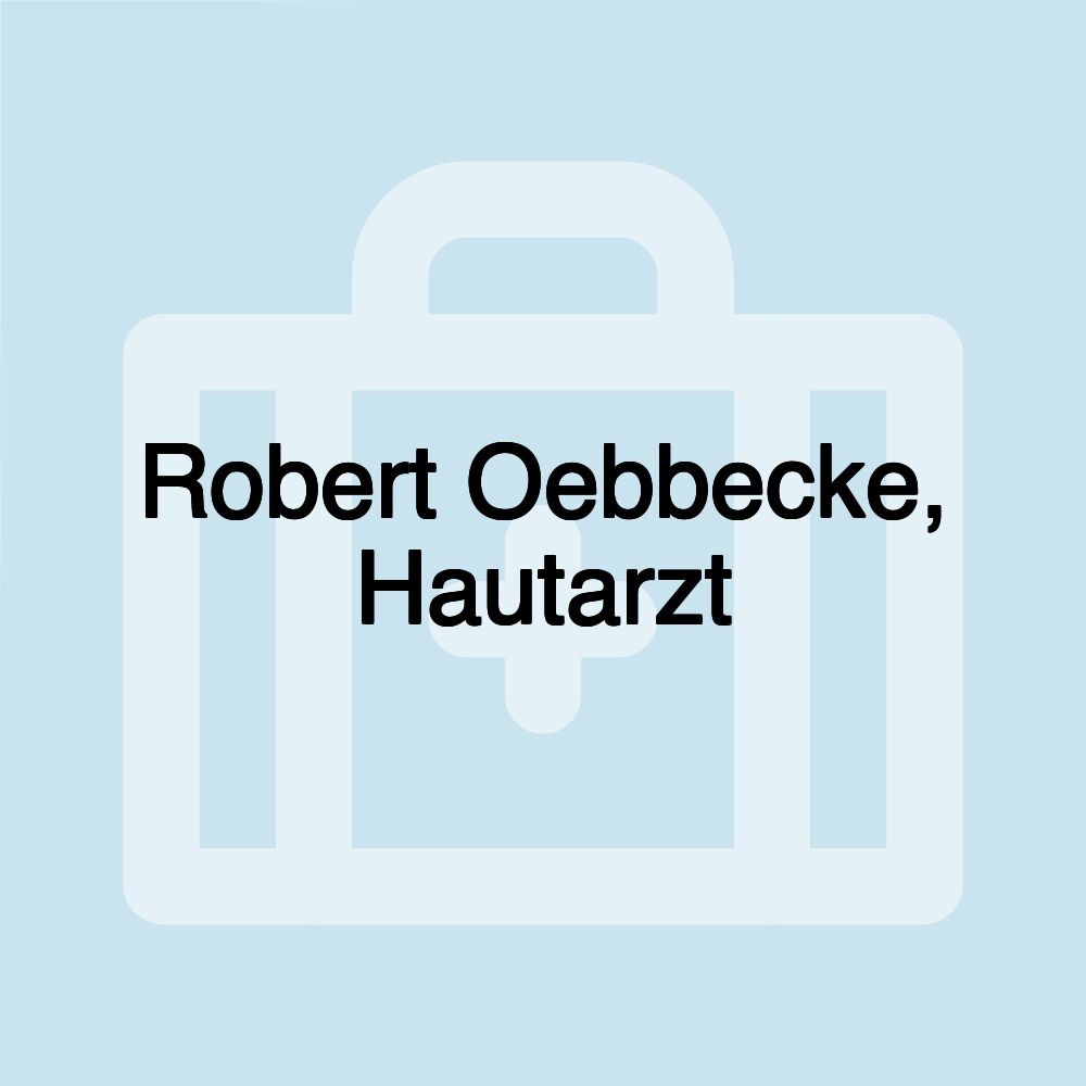 Robert Oebbecke, Hautarzt