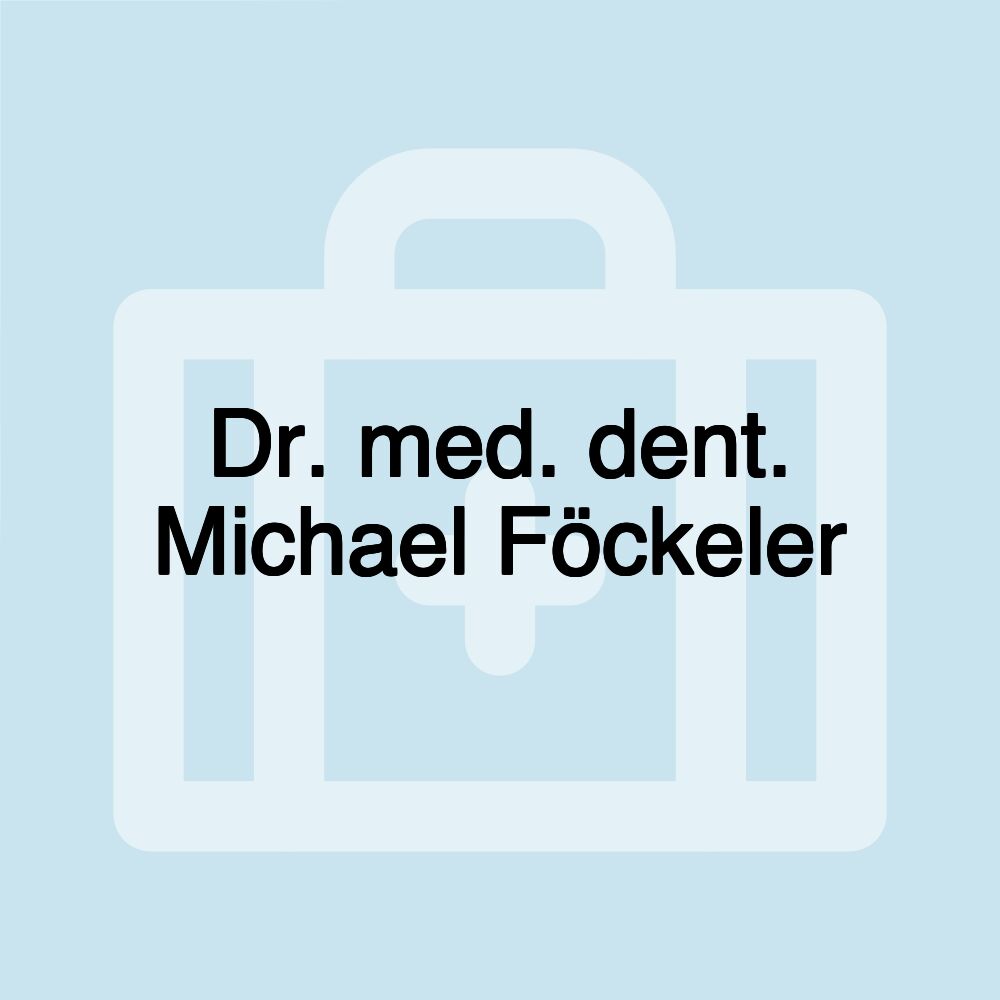 Dr. med. dent. Michael Föckeler