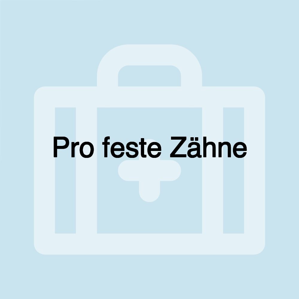 Pro feste Zähne