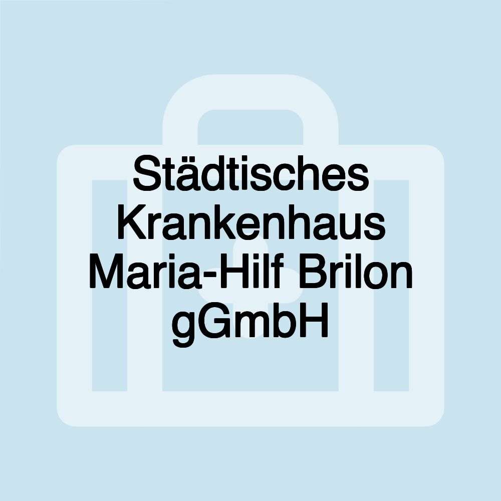 Städtisches Krankenhaus Maria-Hilf Brilon gGmbH