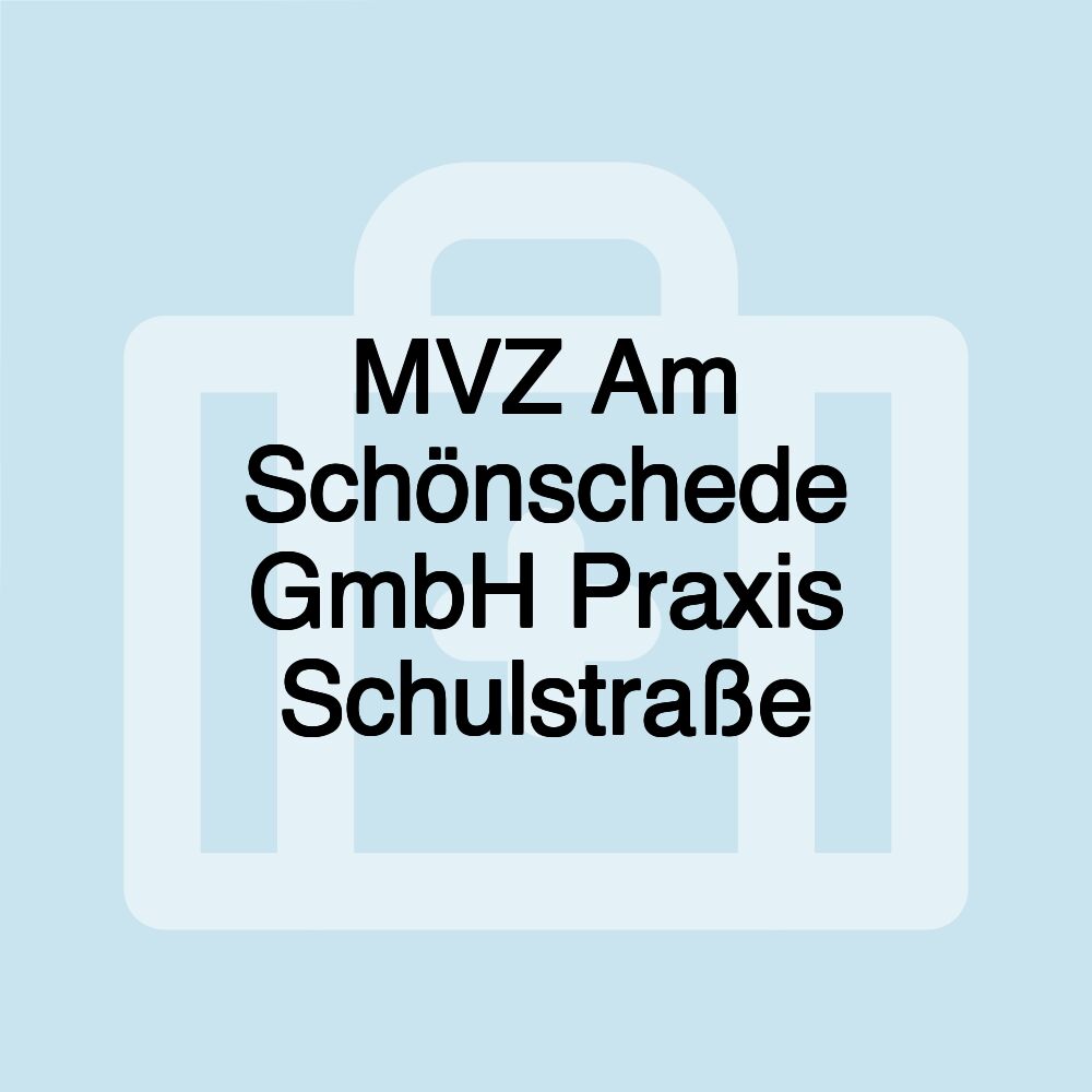 MVZ Am Schönschede GmbH Praxis Schulstraße