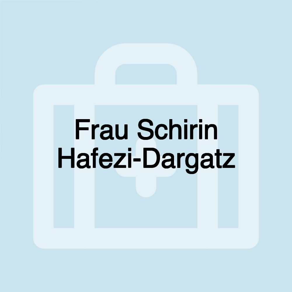 Frau Schirin Hafezi-Dargatz