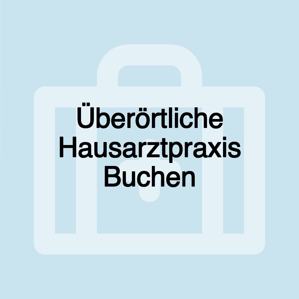 Überörtliche Hausarztpraxis Buchen