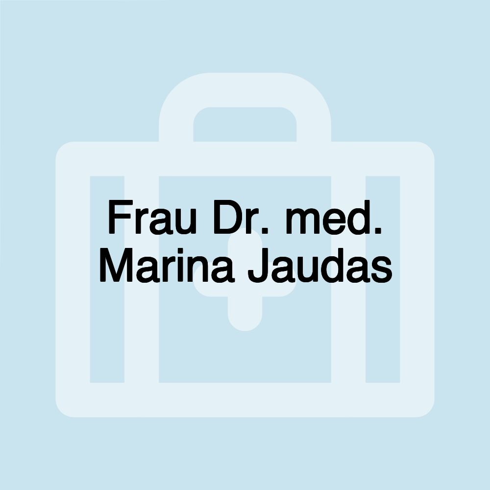 Frau Dr. med. Marina Jaudas