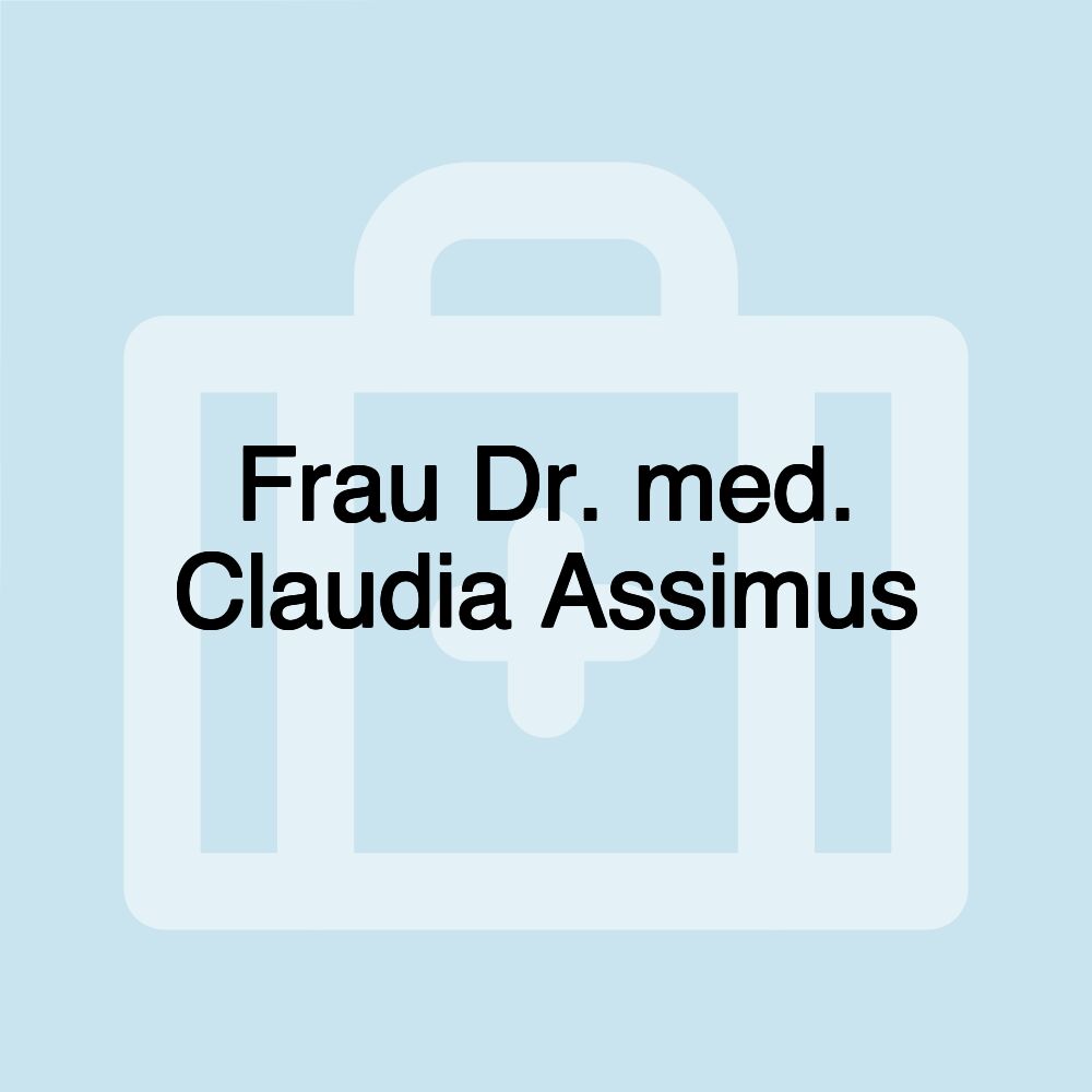 Frau Dr. med. Claudia Assimus