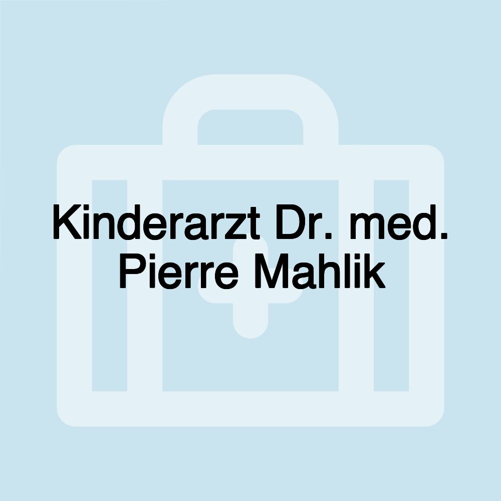 Kinderarzt Dr. med. Pierre Mahlik