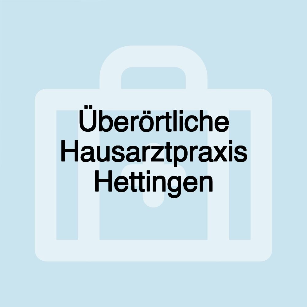 Überörtliche Hausarztpraxis Hettingen