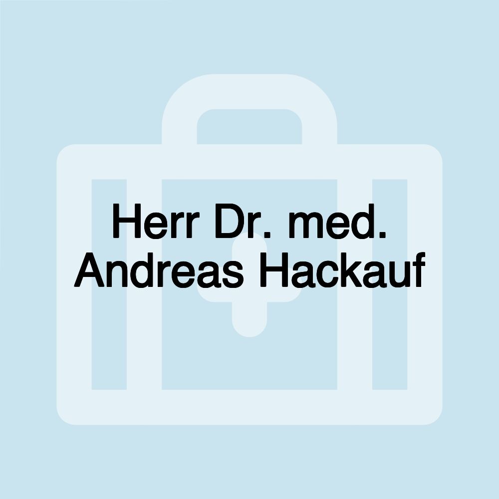 Herr Dr. med. Andreas Hackauf