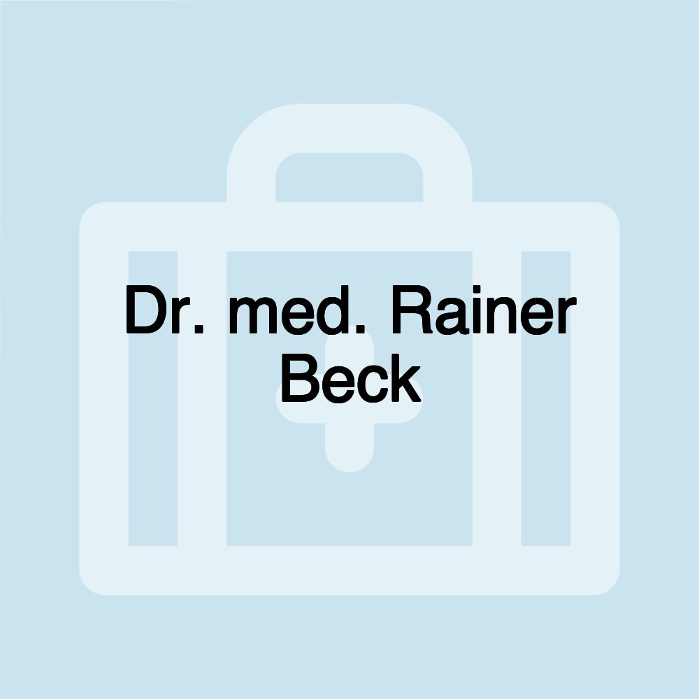 Dr. med. Rainer Beck