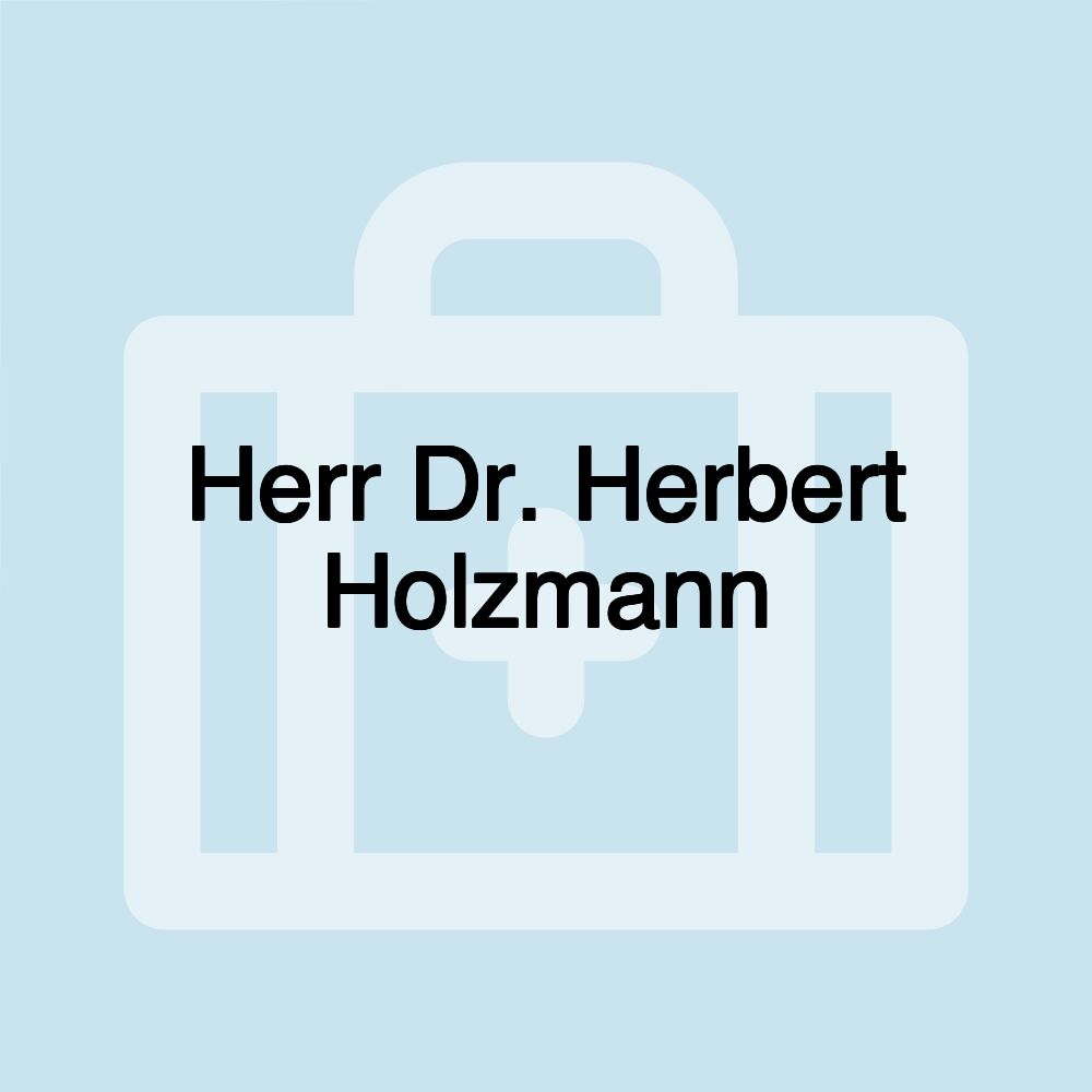 Herr Dr. Herbert Holzmann