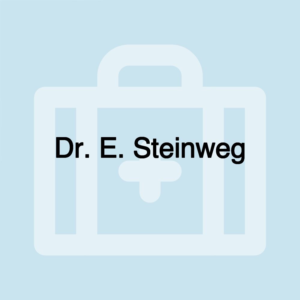 Dr. E. Steinweg