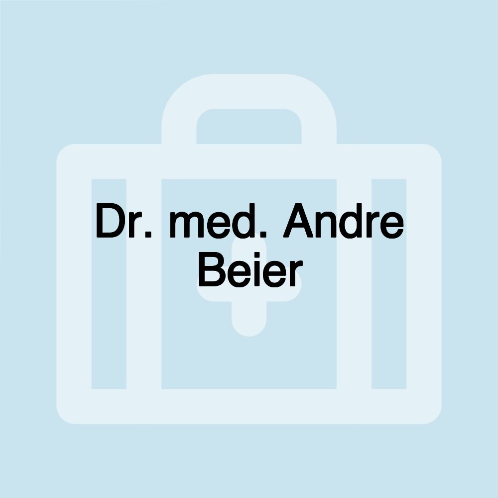 Dr. med. Andre Beier