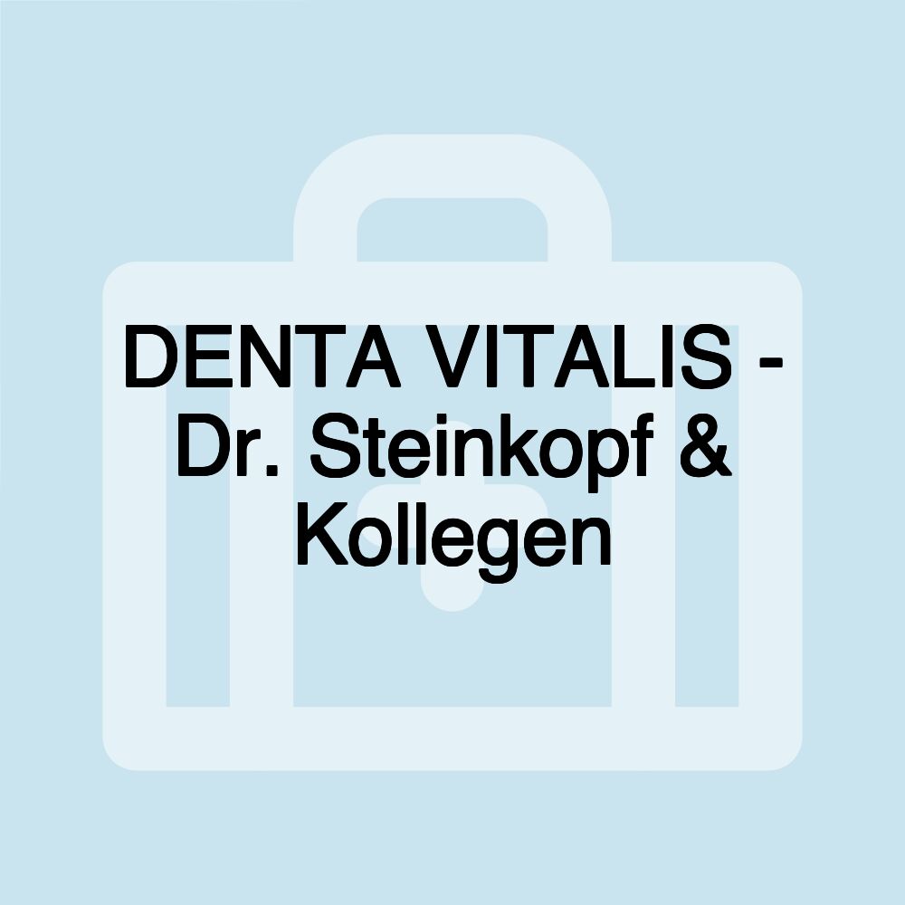 DENTA VITALIS - Dr. Steinkopf & Kollegen