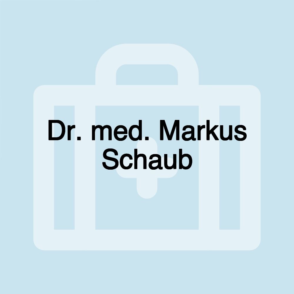 Dr. med. Markus Schaub