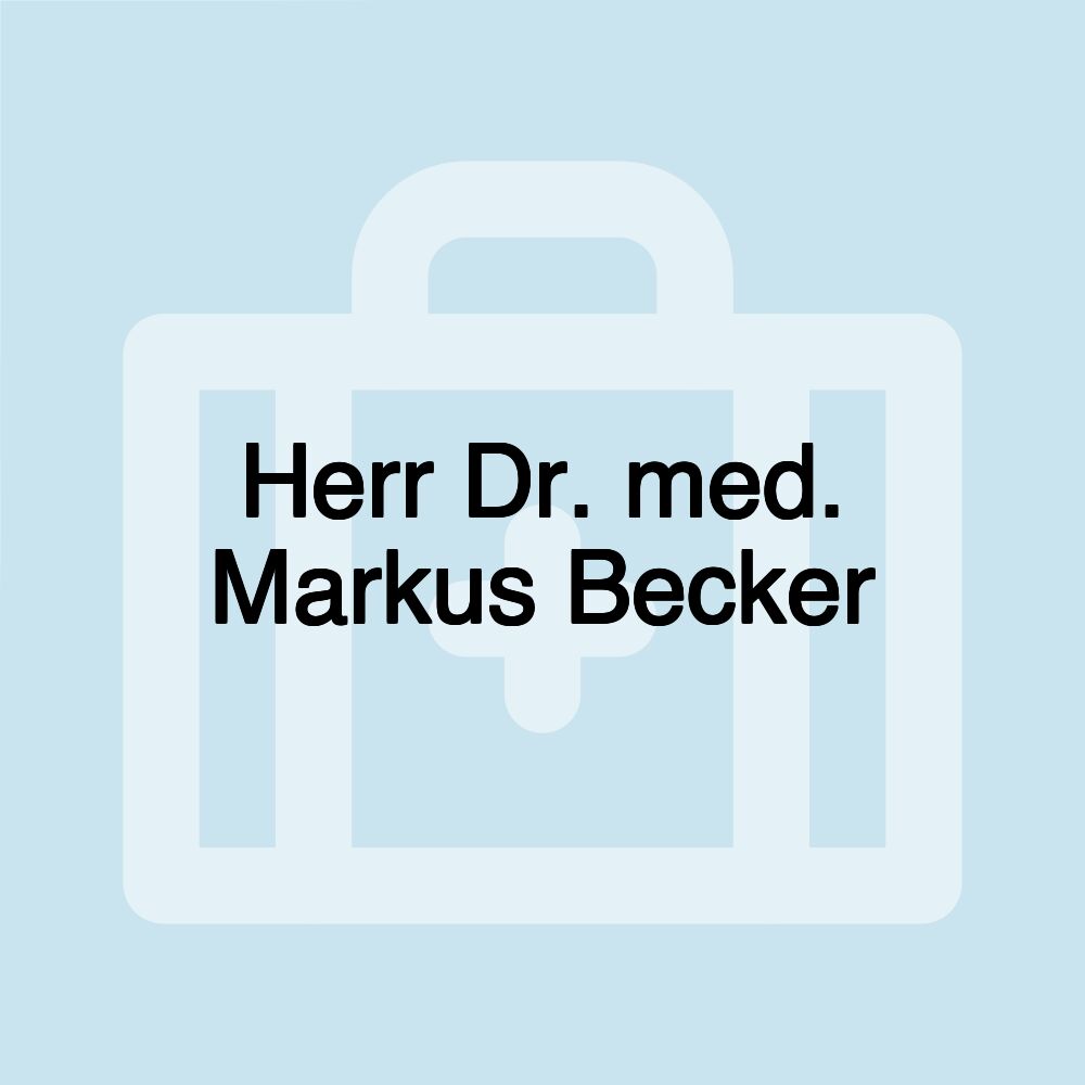 Herr Dr. med. Markus Becker