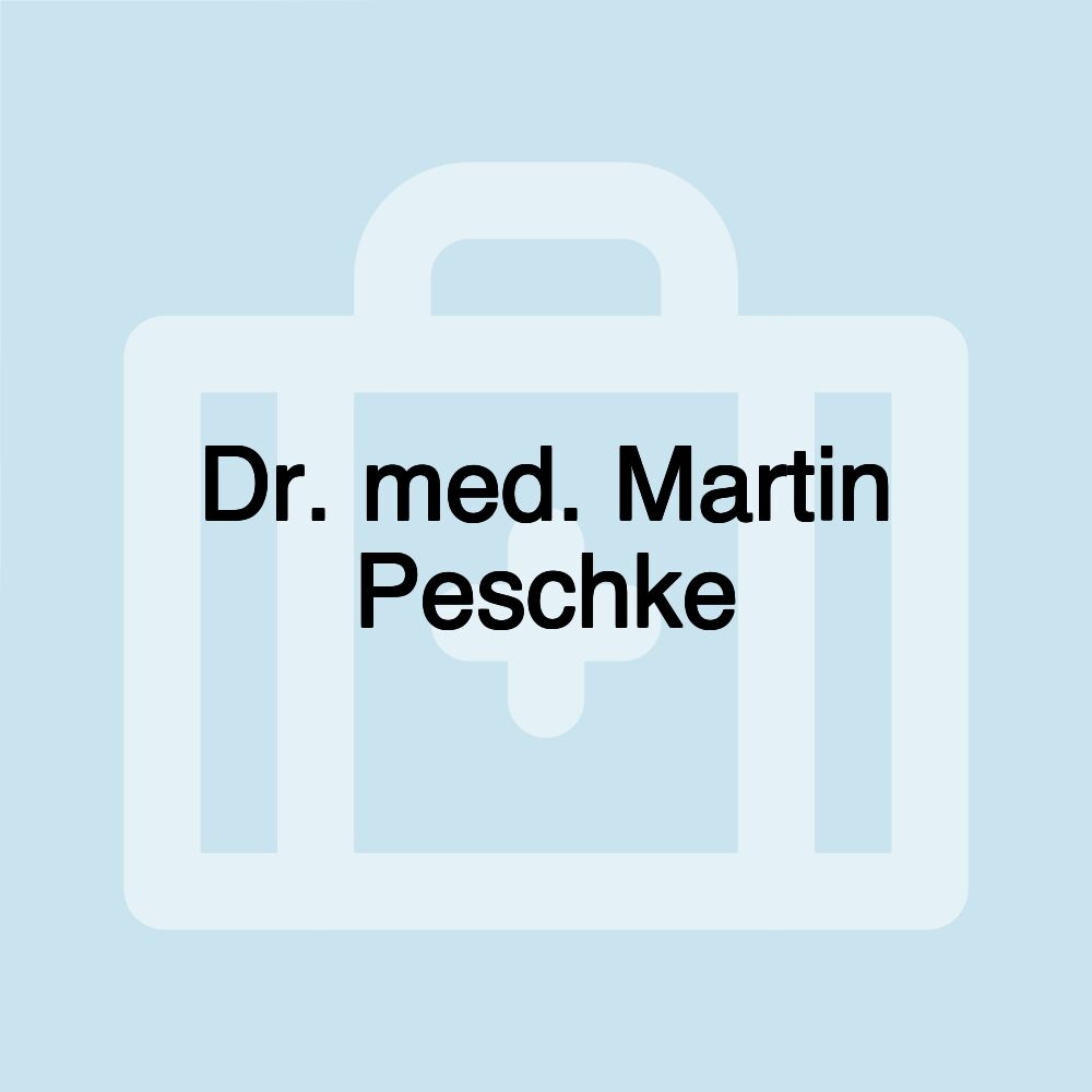 Dr. med. Martin Peschke