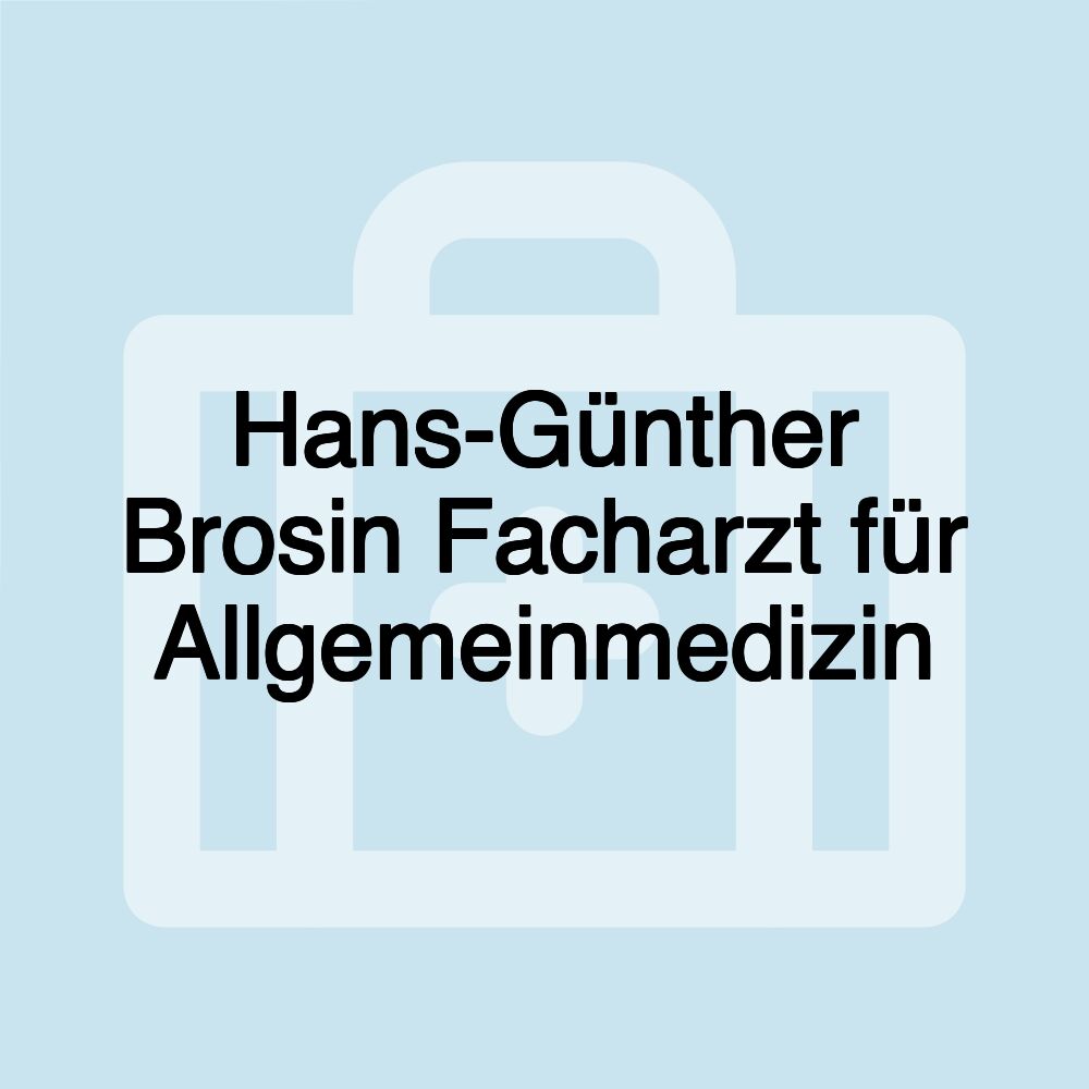 Hans-Günther Brosin Facharzt für Allgemeinmedizin