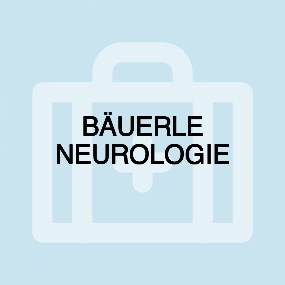 BÄUERLE NEUROLOGIE