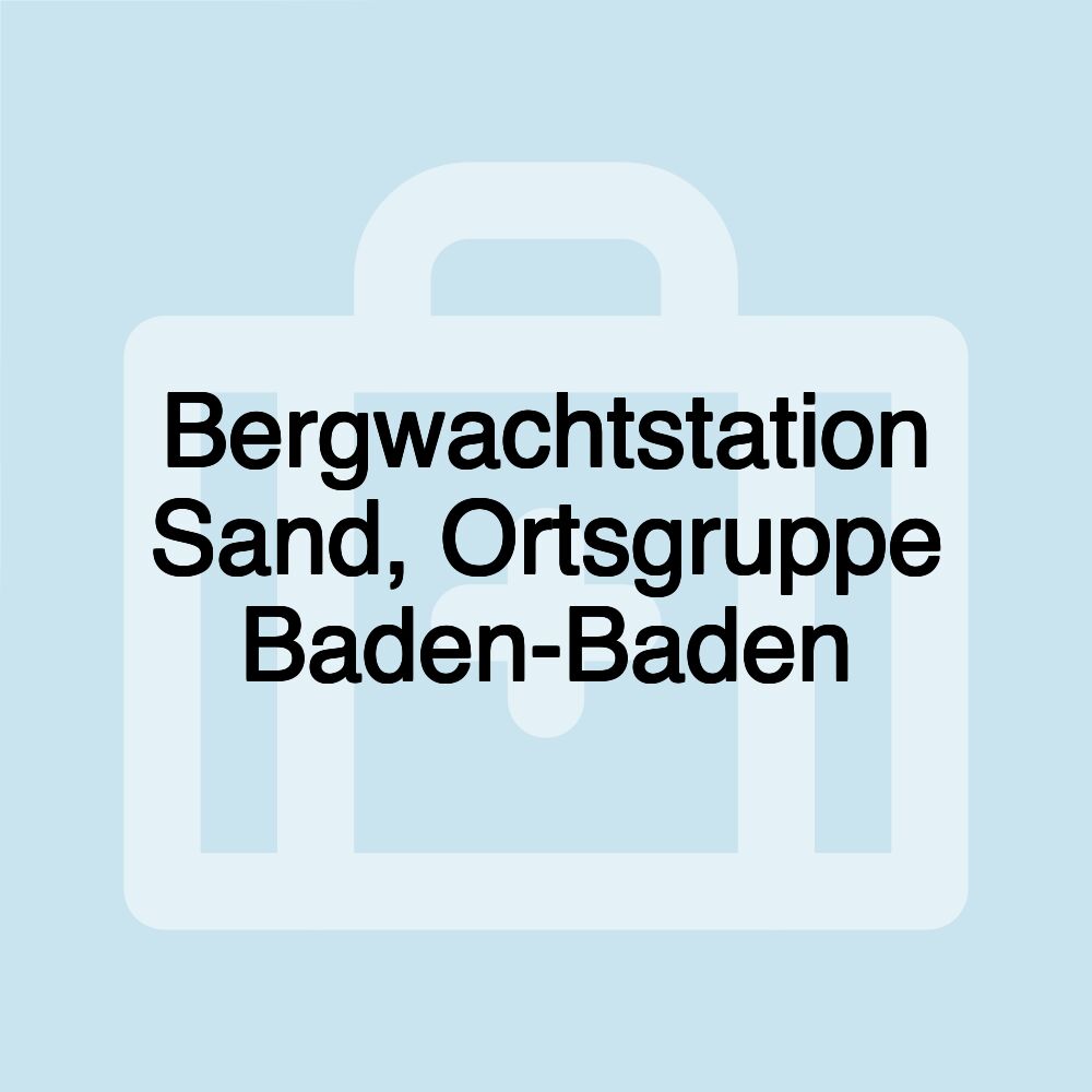 Bergwachtstation Sand, Ortsgruppe Baden-Baden