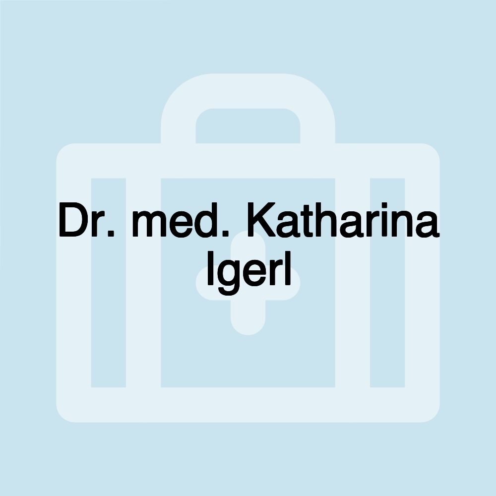 Dr. med. Katharina Igerl