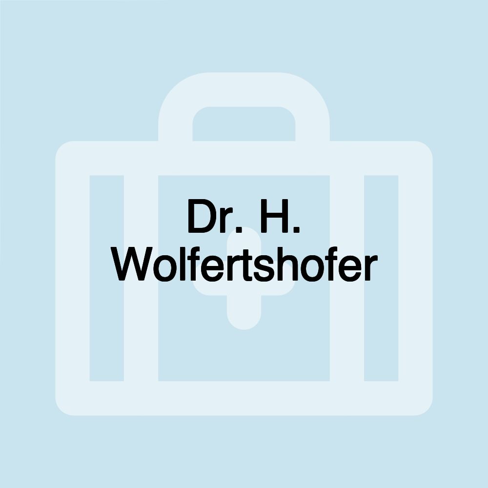 Dr. H. Wolfertshofer