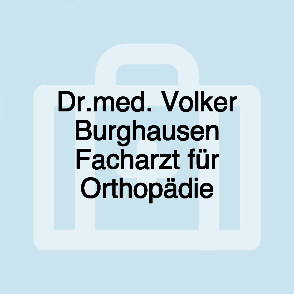 Dr.med. Volker Burghausen Facharzt für Orthopädie