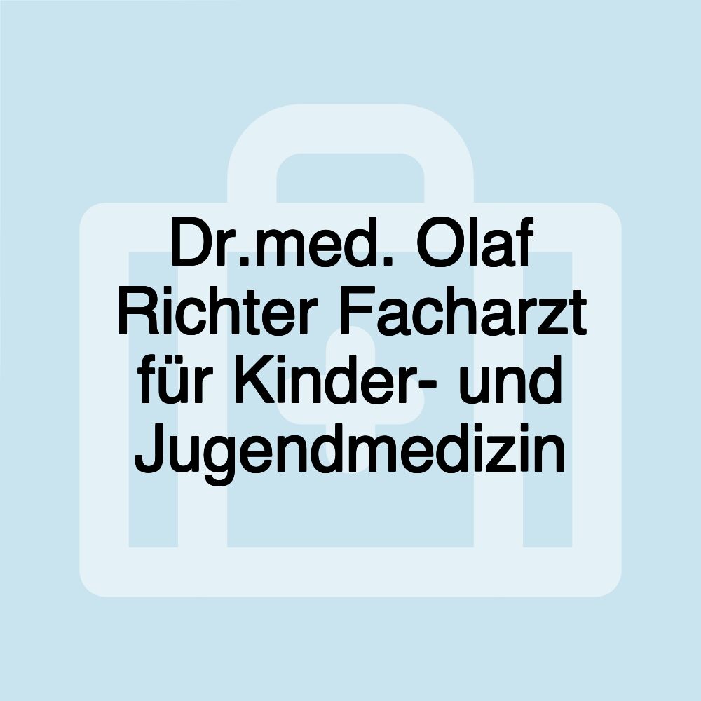 Dr.med. Olaf Richter Facharzt für Kinder- und Jugendmedizin