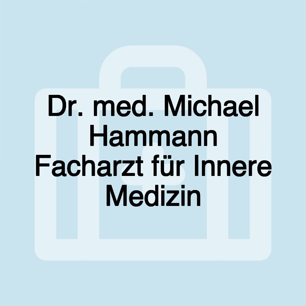 Dr. med. Michael Hammann Facharzt für Innere Medizin