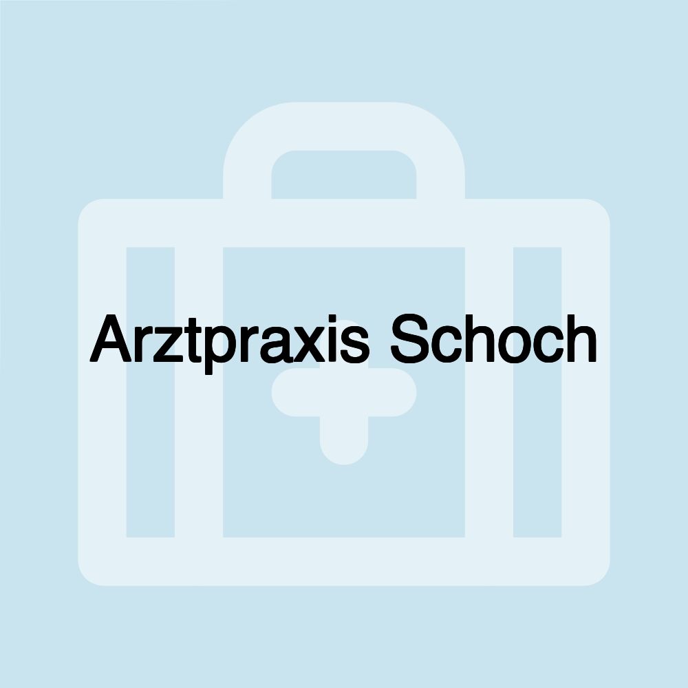 Arztpraxis Schoch