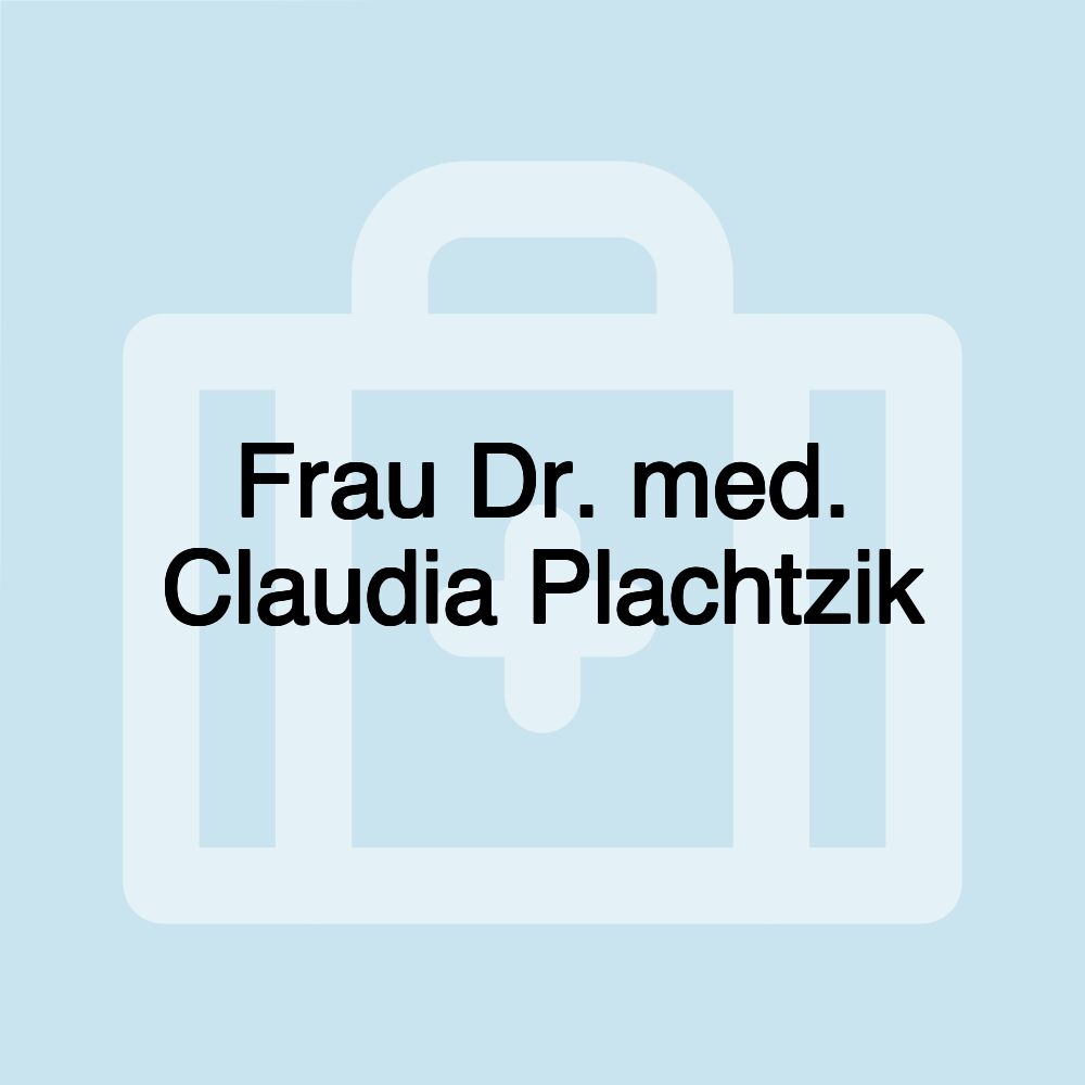 Frau Dr. med. Claudia Plachtzik