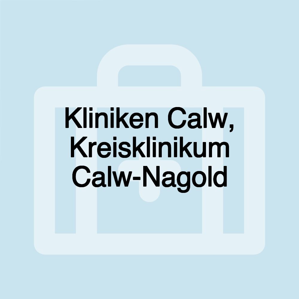 Kliniken Calw, Kreisklinikum Calw-Nagold