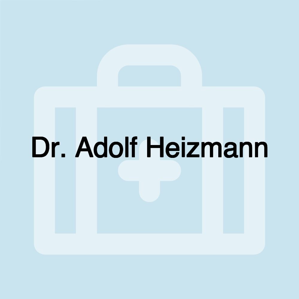 Dr. Adolf Heizmann