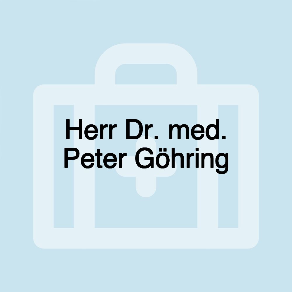 Herr Dr. med. Peter Göhring