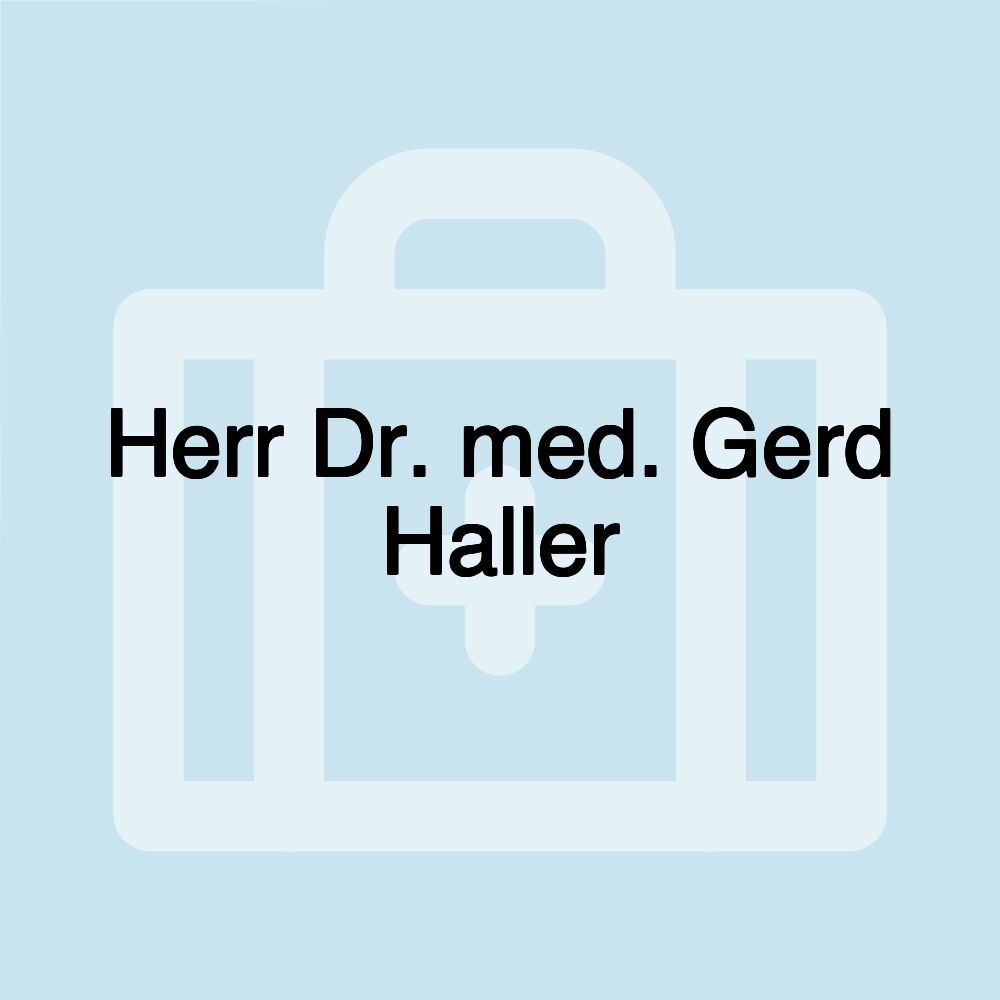 Herr Dr. med. Gerd Haller