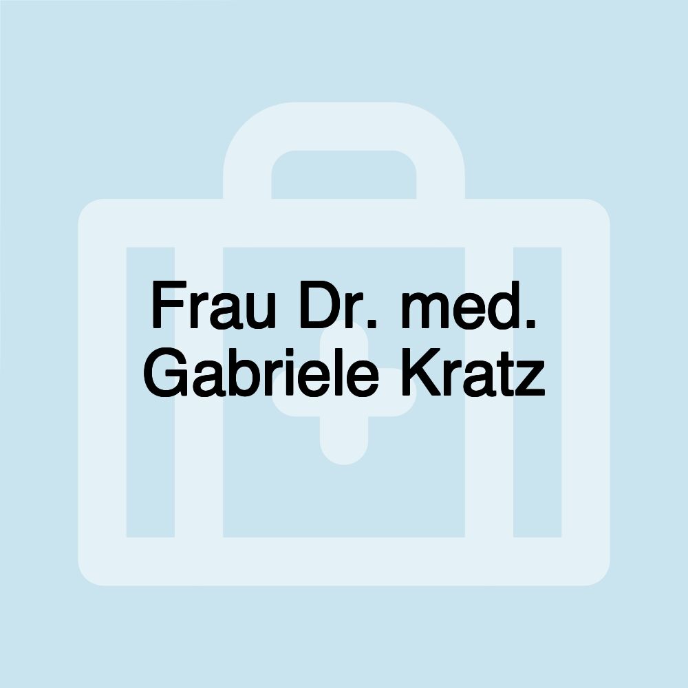 Frau Dr. med. Gabriele Kratz