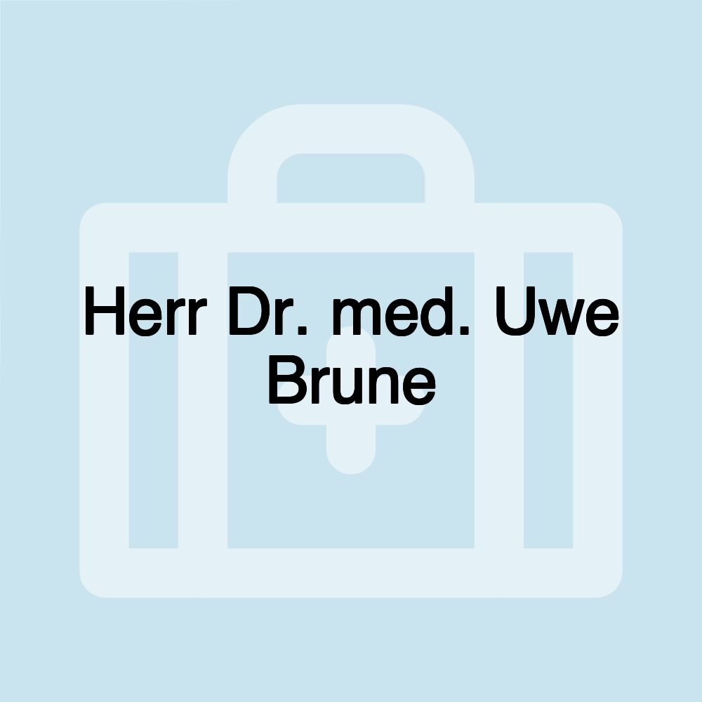 Herr Dr. med. Uwe Brune