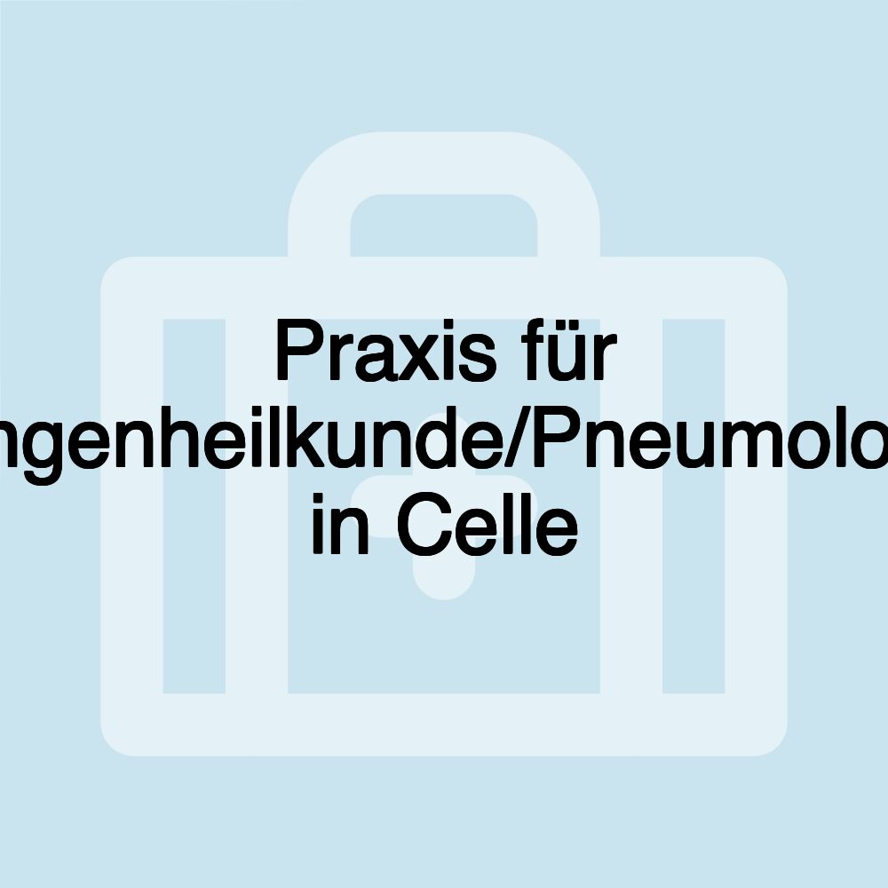 Praxis für Lungenheilkunde/Pneumologie in Celle