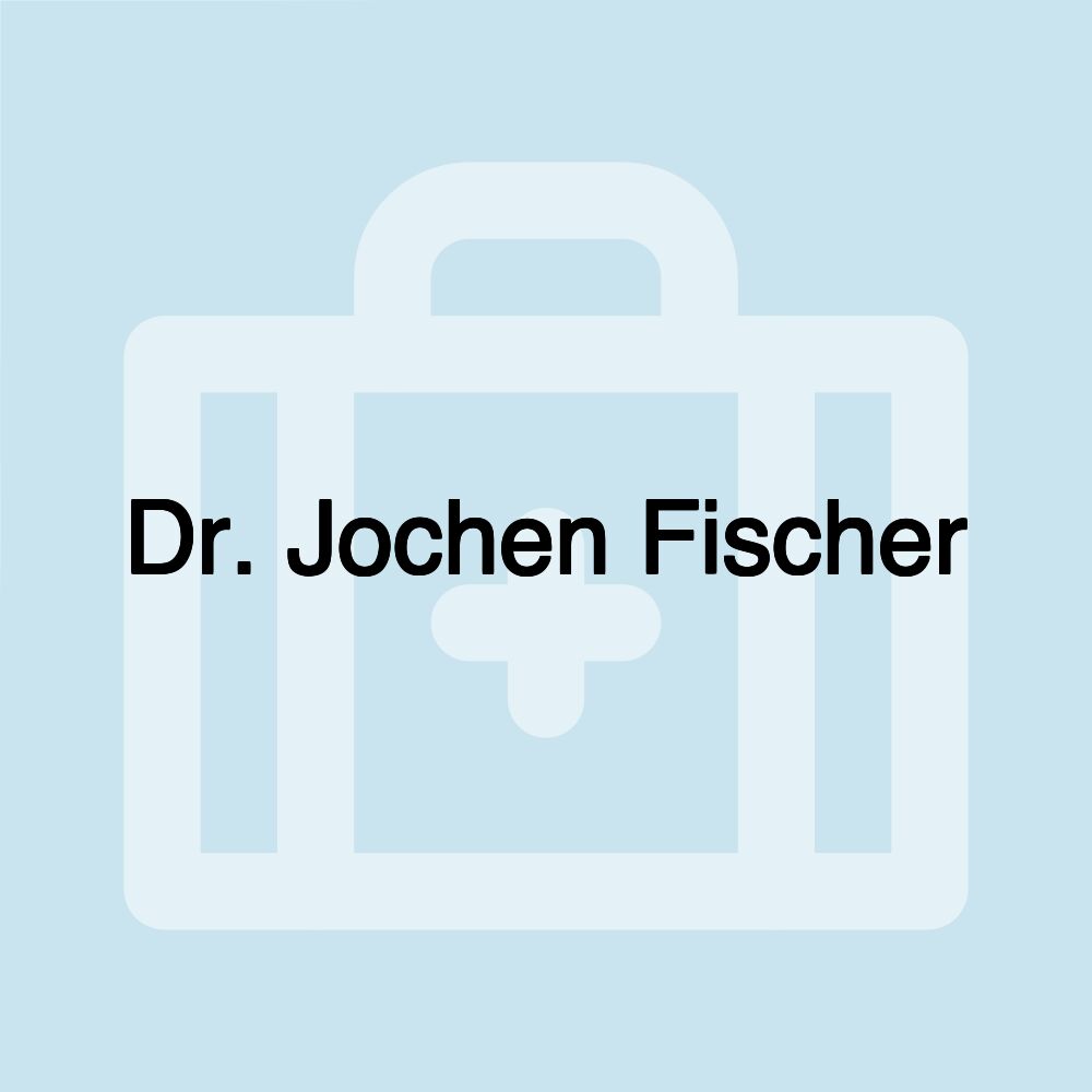 Dr. Jochen Fischer