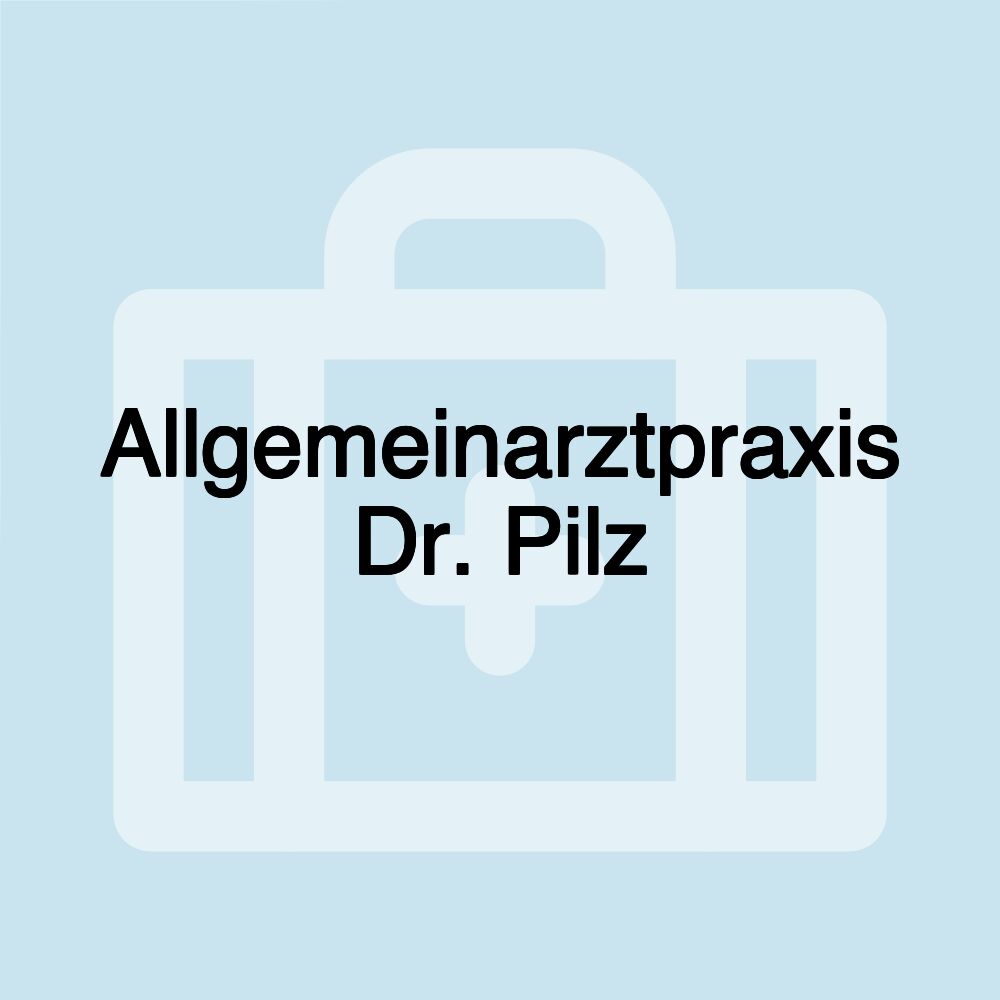 Allgemeinarztpraxis Dr. Pilz