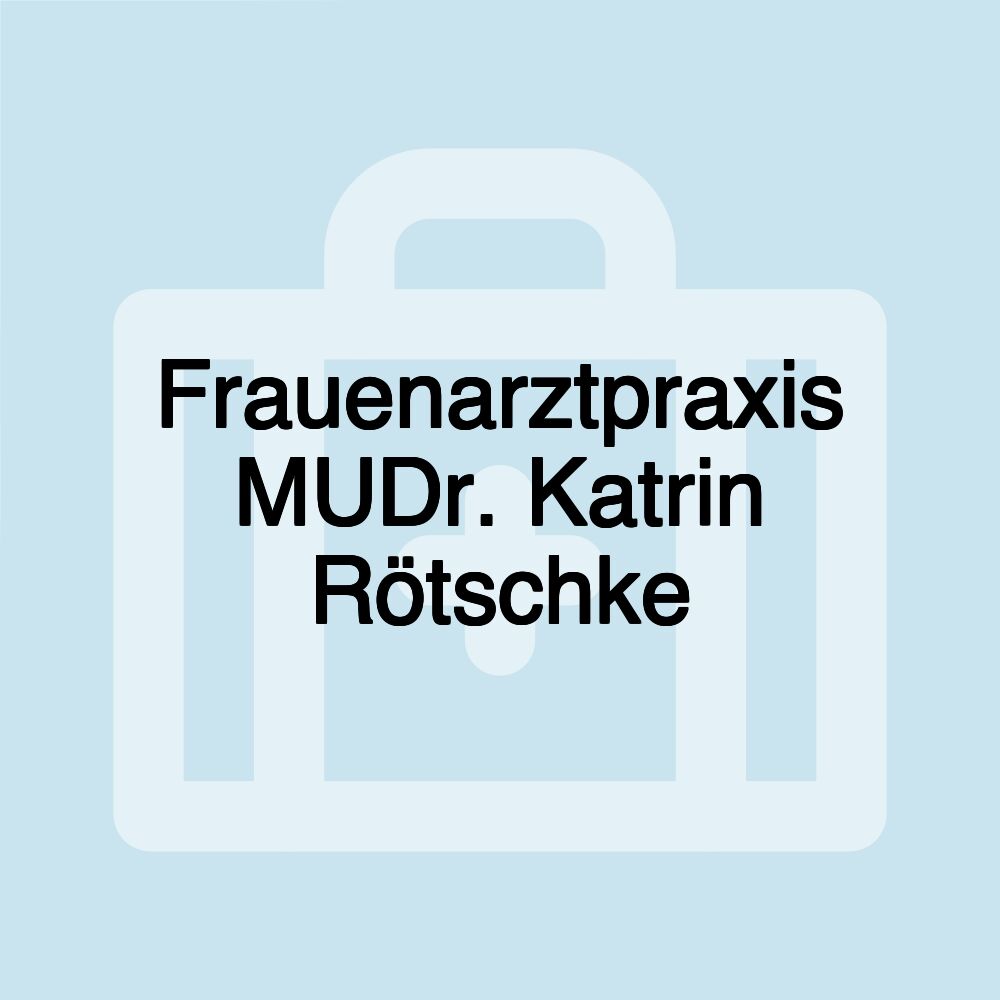 Frauenarztpraxis MUDr. Katrin Rötschke