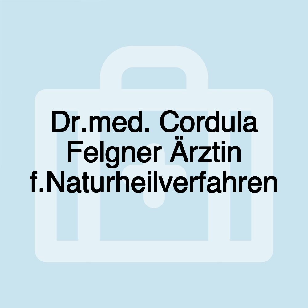 Dr.med. Cordula Felgner Ärztin f.Naturheilverfahren