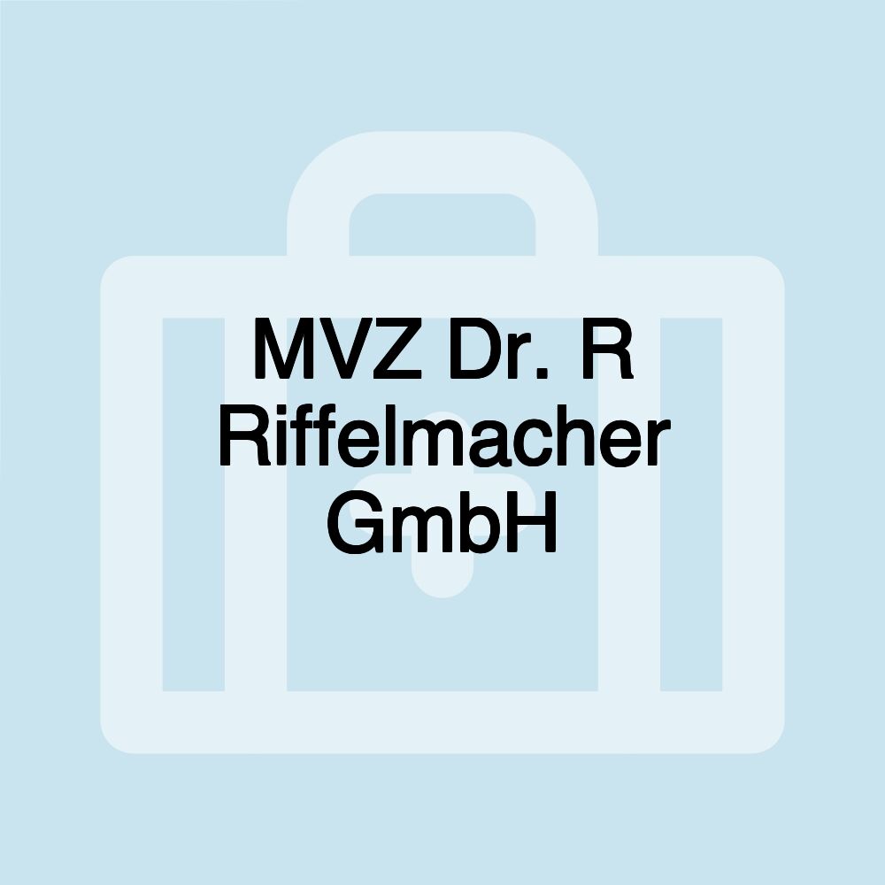 MVZ Dr. R Riffelmacher GmbH