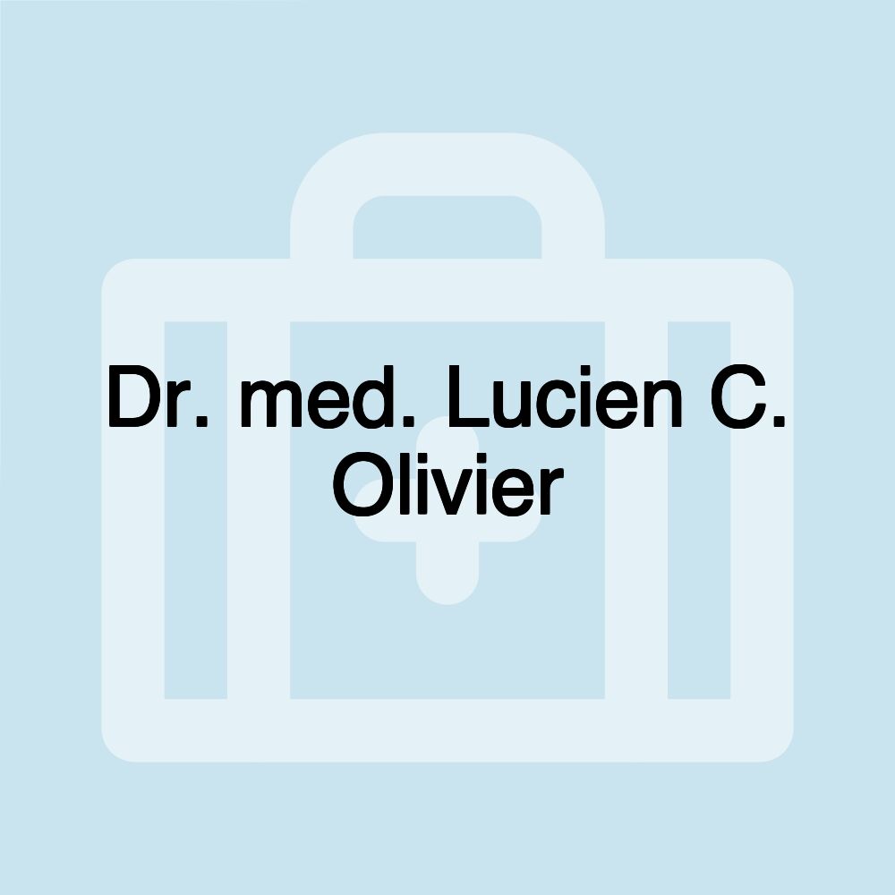 Dr. med. Lucien C. Olivier