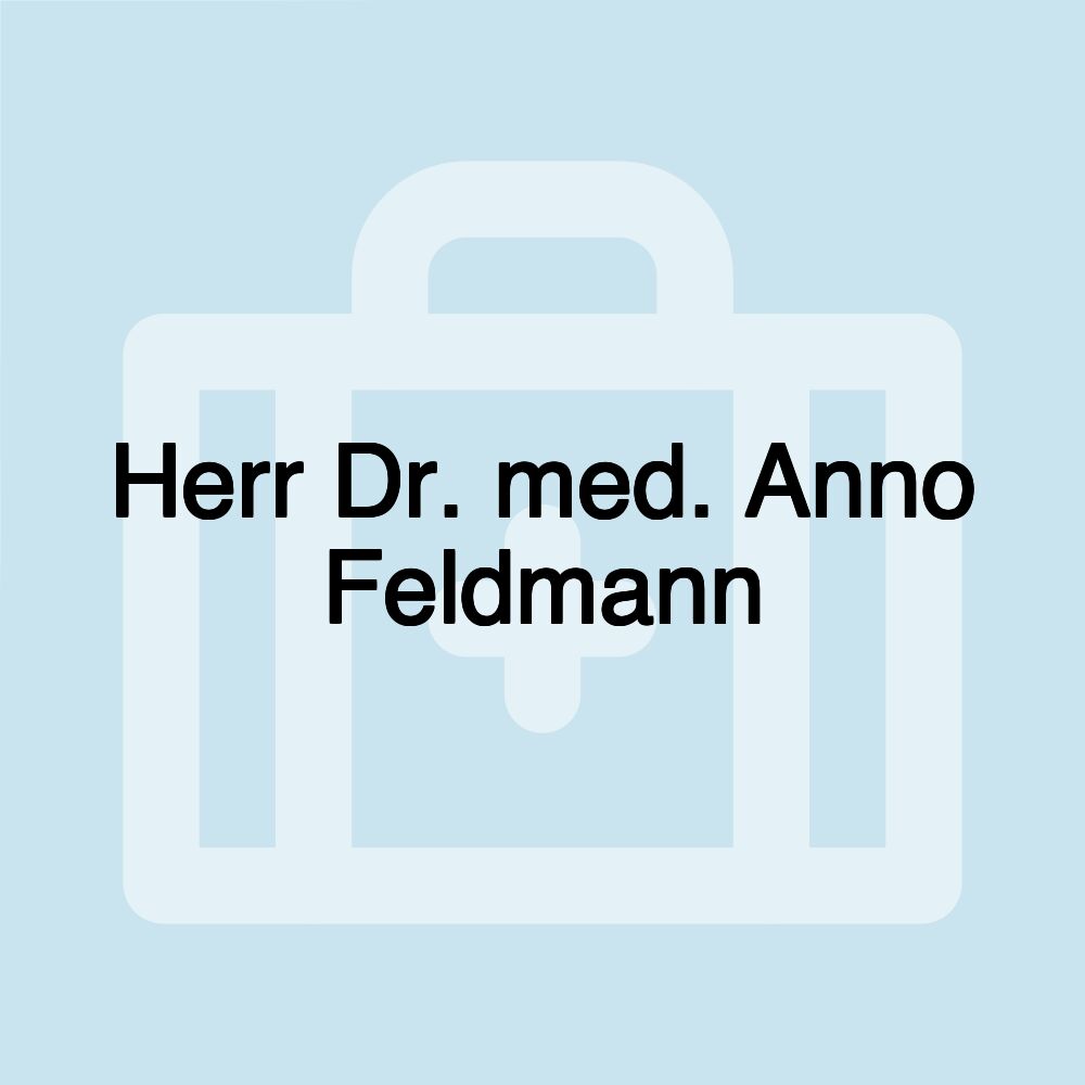 Herr Dr. med. Anno Feldmann