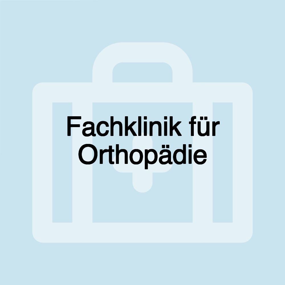 Fachklinik für Orthopädie