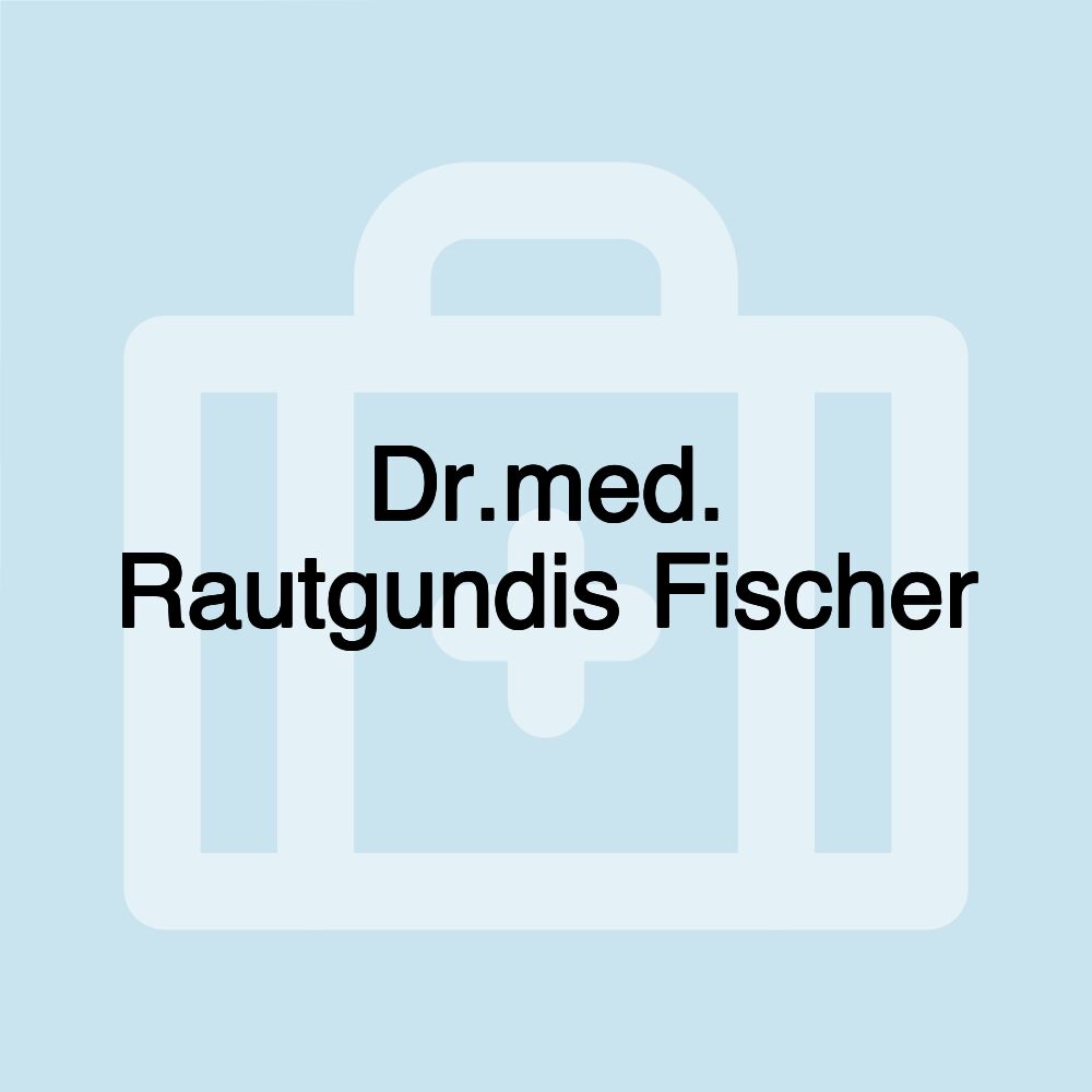 Dr.med. Rautgundis Fischer