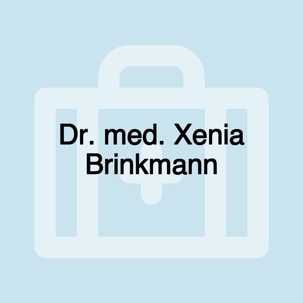 Dr. med. Xenia Brinkmann